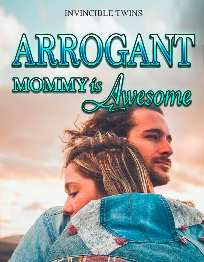 Invincible Twins: Arrogant Mommy is Awesome