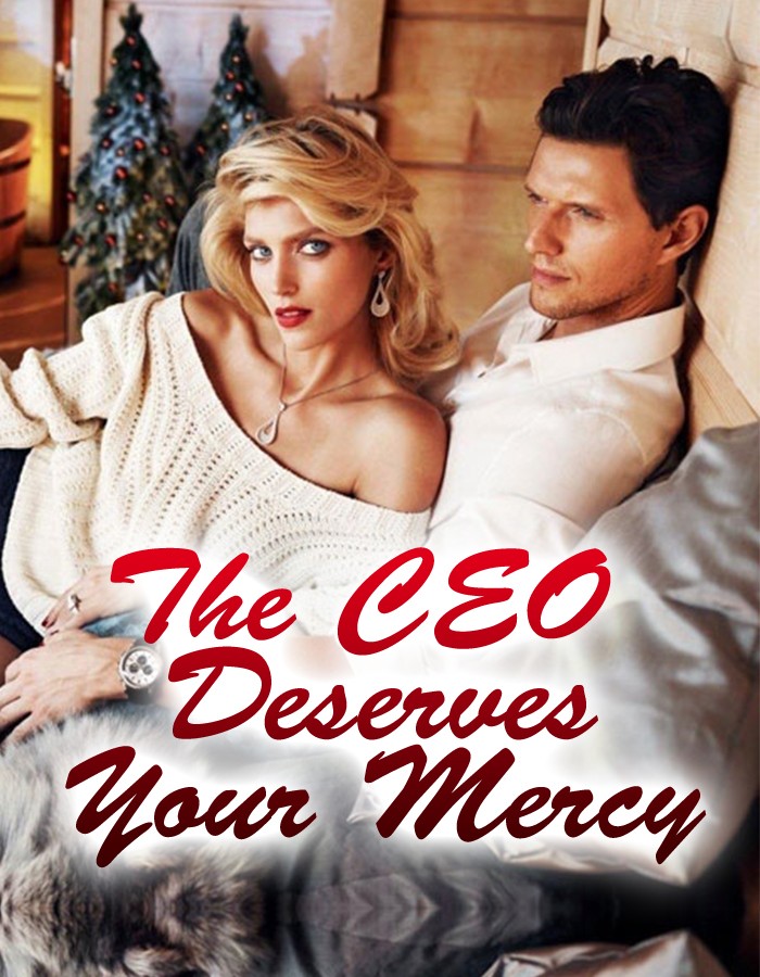  The CEO Deserves Your Mercy