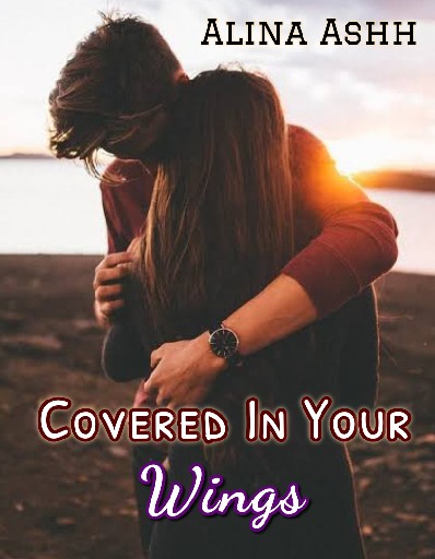 Covered In Your Wings ❤