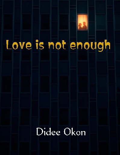 Love Is Not Enough Novel Full Book Novel Pdf Free Download