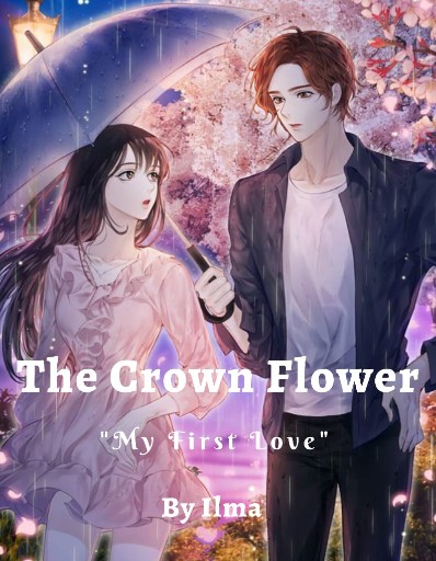 The Crown Flower: My First Love