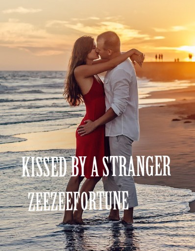 KISSED BY A STRANGER